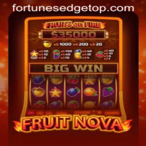 FruitNova: Fortune's Edge - An Intriguing Game of Strategy and Luck